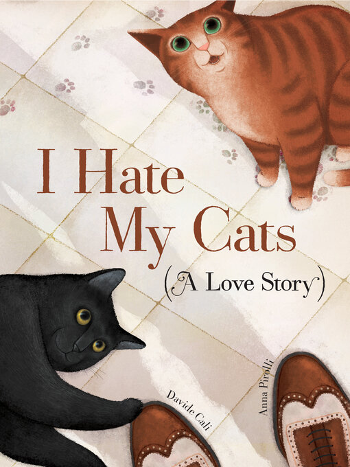 Cover image for I Hate My Cats (A Love Story)